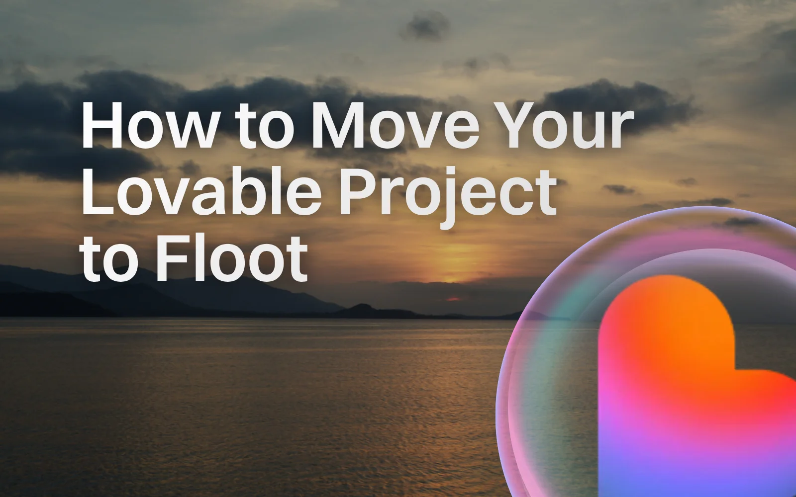 How to Move Your Lovable Project to Floot (2026 Guide)