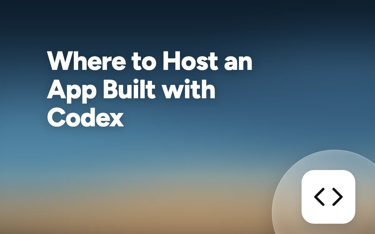 Where to Host an App Built with Codex (September 2026)